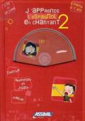 J'apprends l'espagnol en chantant. Con CD Audio: 2