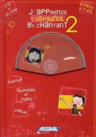 J'apprends l'espagnol en chantant. Con CD Audio: 2