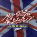 My tailor is rich! Le jeu de l'anglais