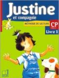 Justine et compagnie. Methode de lecture. PC. Per la Scuola elementare. 1.