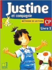 Justine et compagnie. Methode de lecture. PC. Per la Scuola elementare. 1.