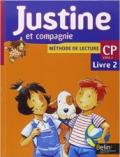 Justine et compagnie. Methode de lecture. CP. Cycle 2. Per la Scuola elementare. 2.