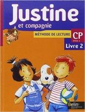 Justine et compagnie. Methode de lecture. CP. Cycle 2. Per la Scuola elementare. 2.