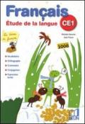 Français CE1. Etude de la langue. Per la Scuola elementare