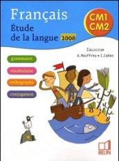 Français. Etude de la langue, CM1-CM2. Per la Scuola elementare