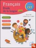 Français. Etude de la langue CE2. Per la Scuola elementare