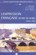 L'expression française écrite et orale. Exercices pour étudiants étrangers de nieveau avancé. Per le Scuole superiori