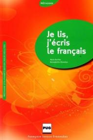 Je lis j'écris le français. Livre de l'élève. Per le Scuole superiori