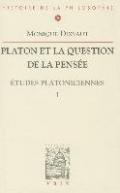 Platon Et La Question de La Pensee