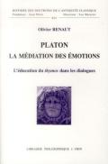 Platon La Mediation Des Emotions: L'Education Du Thymos Dans Les Dialogues