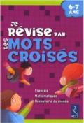 Je revise par les mots croises. Per la Scuola elementare