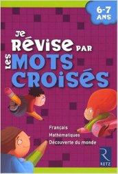 Je revise par les mots croises. Per la Scuola elementare