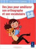 Des jeux pour améliorer son orthographe et son vocabulaire. Per la Scuola elementare