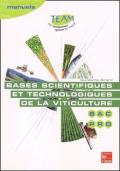 Bases scientifiques et technologiques de la viticulture. Bac Pro Cgea. Module MP 141. Per le Scuole superiori