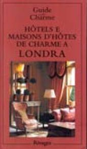 HOTELS E MAISONS D'HOTES A LONDRA