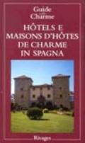 Hotels e Maisons d'hotes de charme in Spagna - Guide de Charme