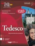 Talk to me 7.0. Tedesco. Livello 2 (intermedio-avanzato). CD-ROM