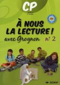 A nous la lecture! Cahier-livre. Per la Scuola elementare. 2.