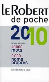 Le Robert de poche 2010. 40000 mots, 9000 noms propres