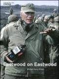Eastwood on Eastwood. Ediz. illustrata