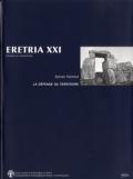 Eretria XXI: La Defense Du Territoire. Etude de La Chora Eretrienne Et de Ses Fortifications