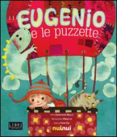 Eugenio e le puzzette. Libro sonoro. Libro pop-up. Ediz. illustrata