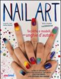 Nail art. Tecniche e modelli per unghie d'autore. Con gadget