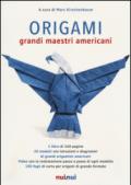 Origami. Grandi maestri americani. Con gadget