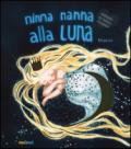 Ninna nanna alla luna. Ediz. illustrata