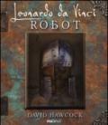 Leonardo da Vinci. Robot. Libro pop-up. Ediz. illustrata