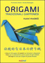 Origami tradizionali giapponesi. Nuovi modelli