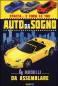 Stacca... e crea le tue auto da sogno. Ediz. illustrata