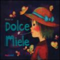 Dolce Miele. Ediz. italiana e inglese