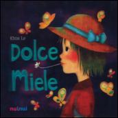 Dolce Miele. Ediz. italiana e inglese