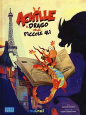 Achille il drago dalle piccole ali. Libro pop-up. Ediz. illustrata