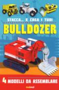 Stacca... e crea i tuoi bulldozer. Ediz. a colori