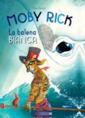 Moby Rick. La balena bianca