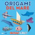 Origami del mare. Strappa e piega. Con Contenuto digitale per accesso on line