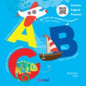 ABC. Italiano English Français. Ediz. a colori