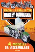 Stacca... e crea le tue Harley Davidson. Ediz. a colori