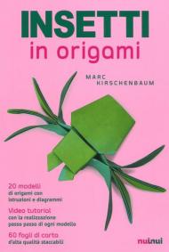 Insetti in origami. Ediz. a colori