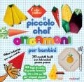 Origamoni. Il piccolo chef. Ediz. a colori. Con carte per origami staccabili integrate al libro