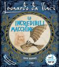 Leonardo da Vinci. Le incredibili macchine. Libro pop-up. Ediz. speciale