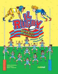 Il rugby spiegato ai bambini. Piccola guida illustrata