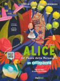Alice nel paese delle meraviglie e i protagonisti in origami facili per bambini. Ediz. a colori. Con gadget
