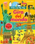 Giro del mondo. Il libro dei flip-flap. Ediz. a colori