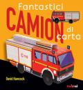 Fantastici camion di carta. Ediz. a colori