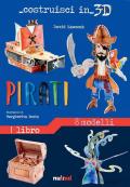 Pirati. Costruisci in 3D. Ediz. a colori. Con gadget