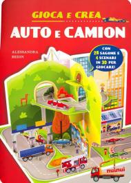 Auto e camion. Gioca e crea. Ediz. a colori