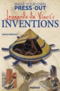 Leonardo Da Vinci's inventions. Make your own press-out. Ediz. a colori
